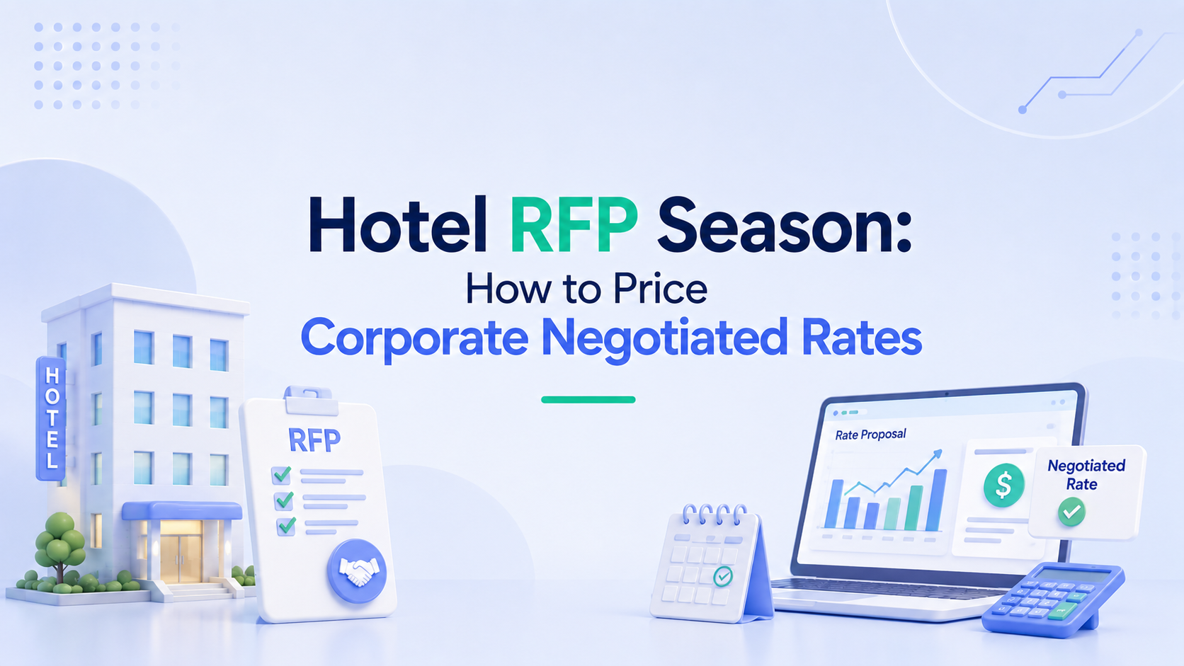 Hotel RFP season: the annual calendar, corporate negotiated rates, and a displacement-first way to price them